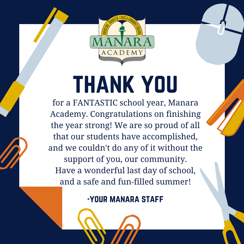 Square Image with school supplies around the border. Manara logo in the top center of the image. Words stating a thank you message to students and community members, wishing a happy last day of school and safe and happy summer vacation.